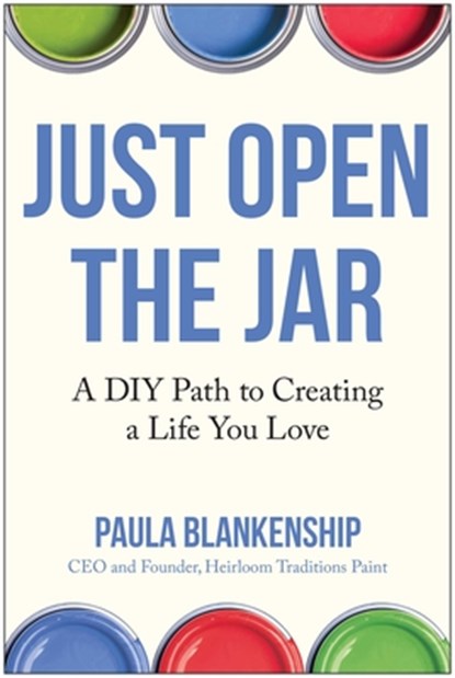 Just Open the Jar, Paula Blankenship - Gebonden - 9781637749081