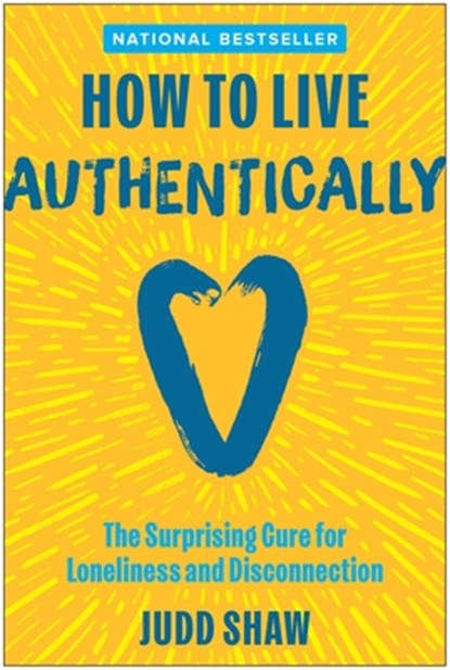 How to Live Authentically, Judd Shaw - Gebonden - 9781637749128