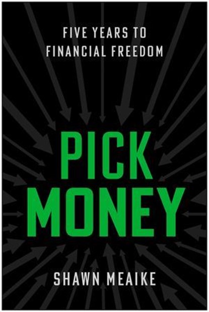 Pick Money, Shawn Meaike - Ebook - 9781637749210