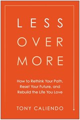 Less Over More - Tony Caliendo - 9781637749265
