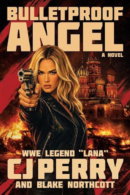 Bulletproof Angel, CJ Perry ; Blake Northcott - Paperback - 9781637749449