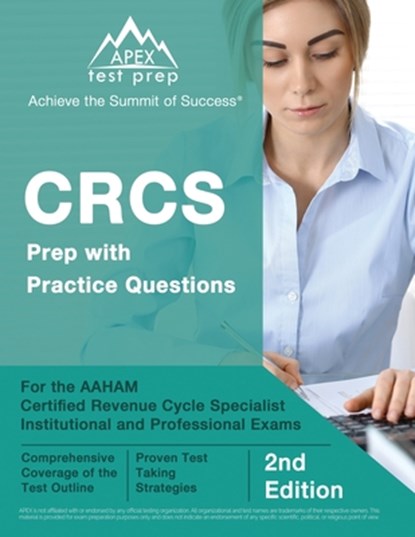 CRCS Prep with Practice Questions for the AAHAM Certified Revenue Cycle Specialist Institutional and Professional Exams [2nd Edition], Matthew Lanni - Paperback - 9781637753590
