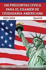 100 Preguntas civica para el Examen de Ciudadania Americana 2023-2024 - J M Lefort - 9781637755754