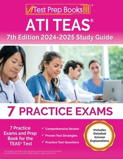 ATI TEAS 7th Edition 2024-2025 Study Guide: 11 Practice Exams and Prep Book for the TEAS Test [Includes Detailed Answer Explanations], Lydia Morrison - Paperback - 9781637755976