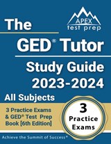 The GED Tutor Study Guide 2023 - 2024 All Subjects: 3 Practice Exams and GED Test Prep Book [6th Edition] - J. M. Lefort - 9781637757635