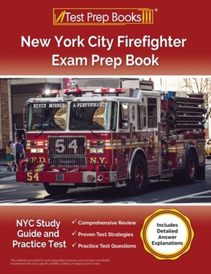New York City Firefighter Exam Prep Book: NYC Study Guide and Practice Test [Includes Detailed Answer Explanations], Lydia Morrison - Paperback - 9781637758311