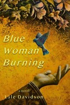 Blue Woman Burning | Lale Davidson | 