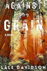 Against the Grain | Lale Davidson | 
