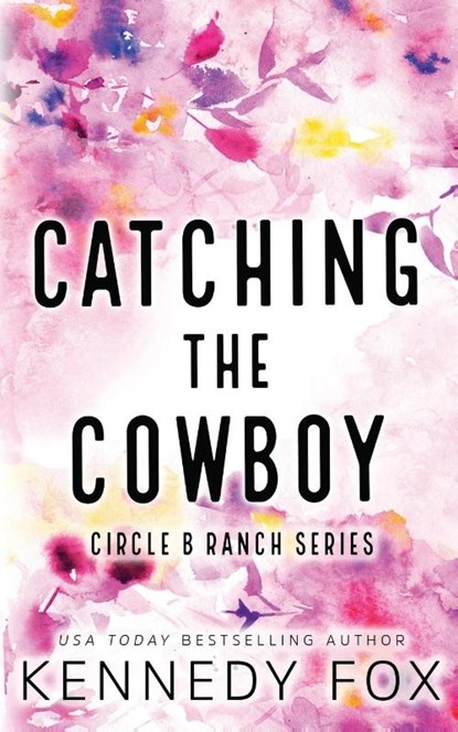 Catching the Cowboy - Alternate Special Edition Cover, Kennedy Fox - Paperback - 9781637821732
