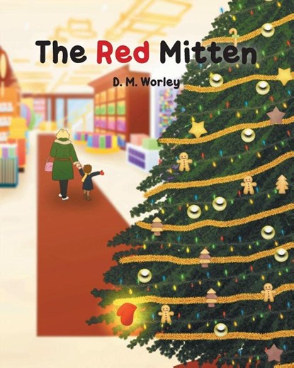 The Red Mitten, D. M. Worley - Paperback - 9781637841235