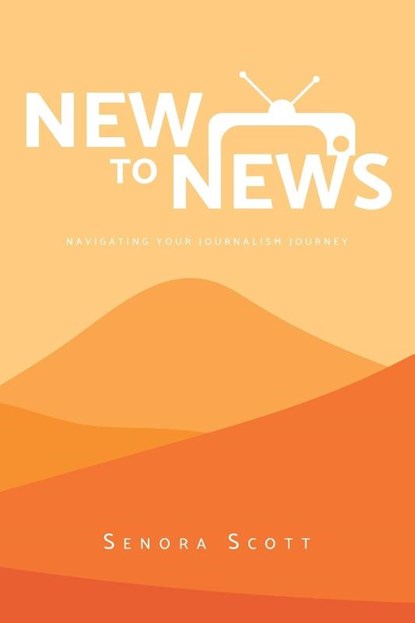New to News, Senora Scott - Paperback - 9781637846995