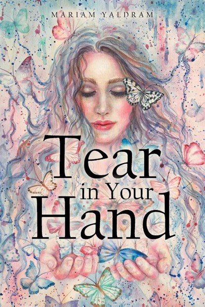 Tear in your Hand, Mariam Yaldram - Paperback - 9781637848012