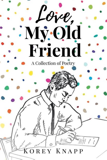 Love, My Old Friend, Korey Knapp - Paperback - 9781637849163