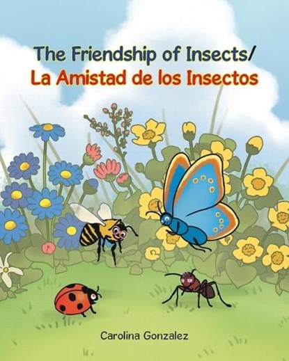 The Friendship of Insects, Carolina Gonzalez - Paperback - 9781637849736