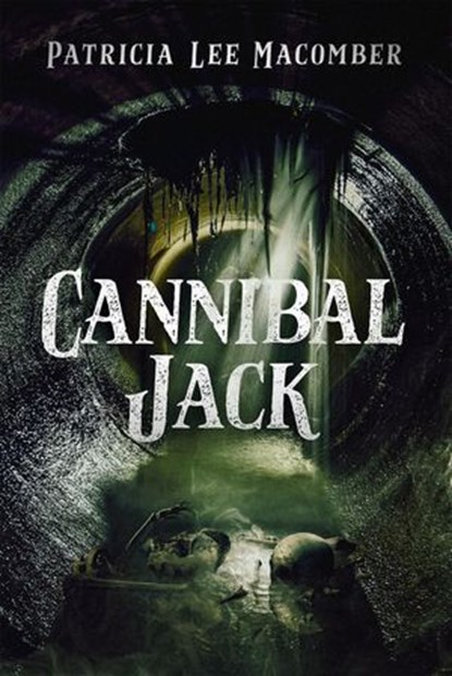 Cannibal Jack, Patricia Lee Macomber - Ebook - 9781637890622