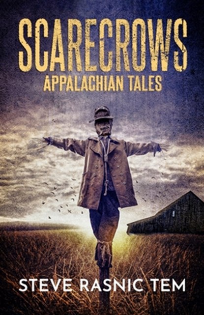 Scarecrows: Appalachian Tales, Steve Rasnic Tem - Paperback - 9781637891711
