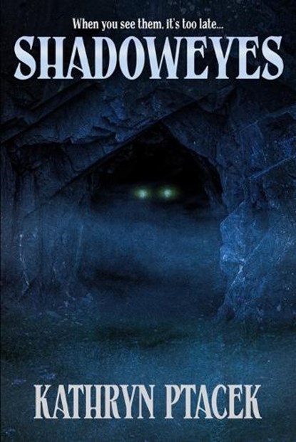 Shadoweyes, Kathryn Ptacek - Paperback - 9781637892091