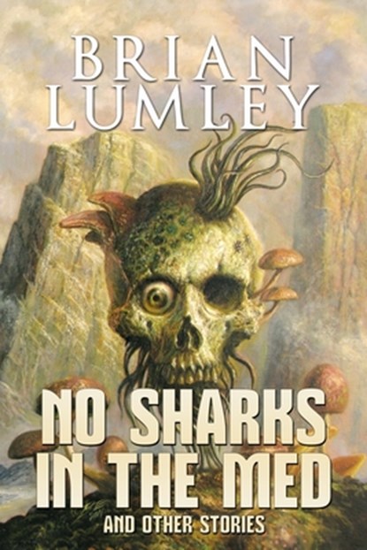 No Sharks in the Med and Other Stories, Brian Lumley - Paperback - 9781637893128