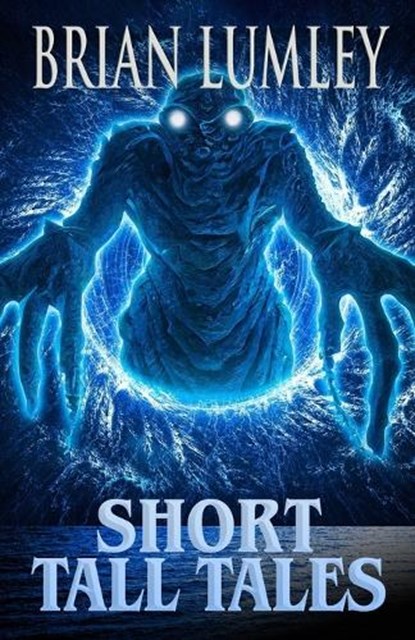 Short Tall Tales, Brian Lumley - Paperback - 9781637895788