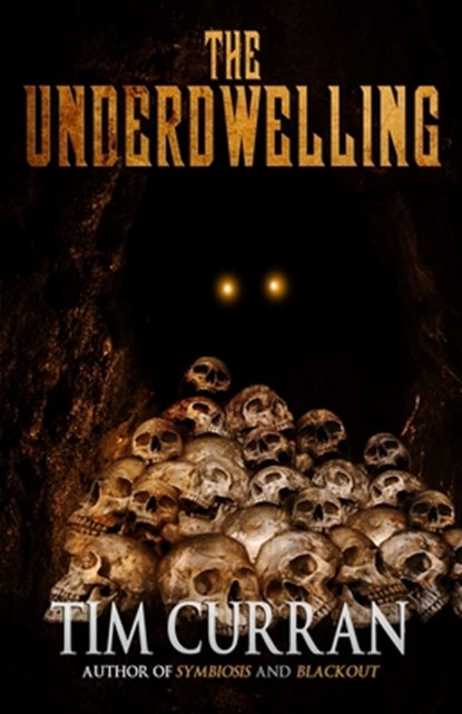 The Underdwelling, Tim Curran - Paperback - 9781637896051