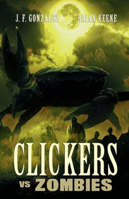 Clickers vs. Zombies, Brian Keene - Paperback - 9781637896105