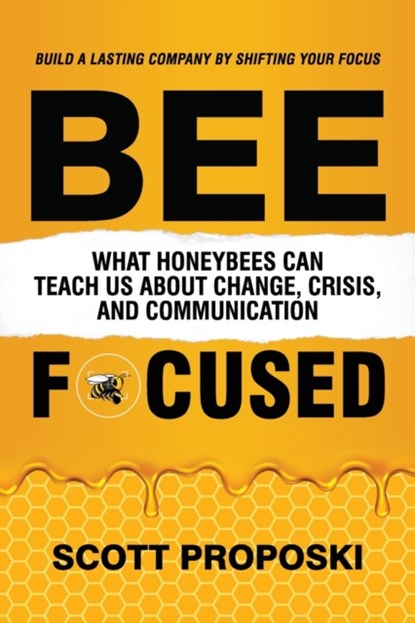 Bee Focused, Scott Proposki - Paperback - 9781637906248