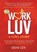 WorkLuv, Erin Ley - Paperback - 9781637920930