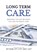 LONG TERM CARE, Roy Snarr - Paperback - 9781637925539