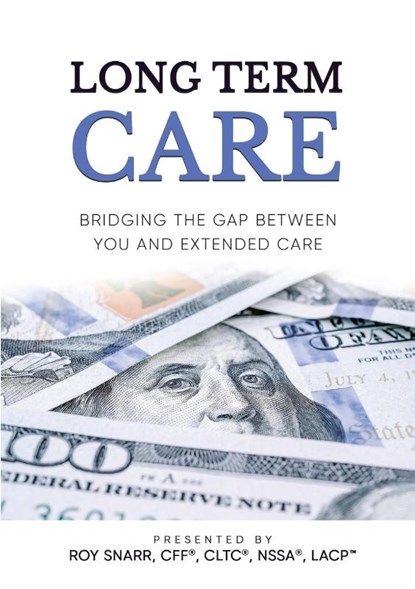 LONG TERM CARE, Roy Snarr - Paperback - 9781637925539