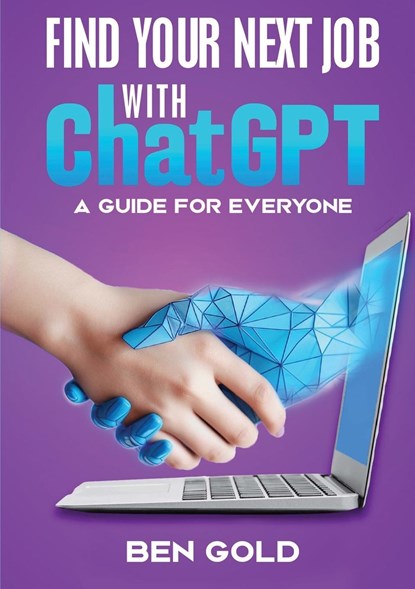Finding Your Next Job with Chat GPT, Ben Gold - Paperback - 9781637926147