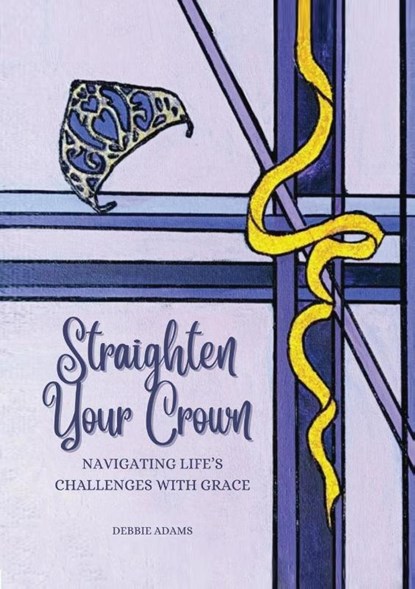STRAIGHTEN YOUR CROWN, Debbie Adams - Paperback - 9781637926758