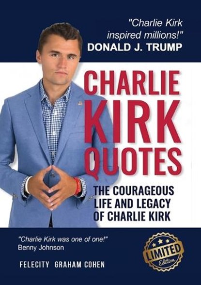 CHARLIE KIRK QUOTES, Felicity Graham Cohen ; Michael D. Butler - Paperback - 9781637928950