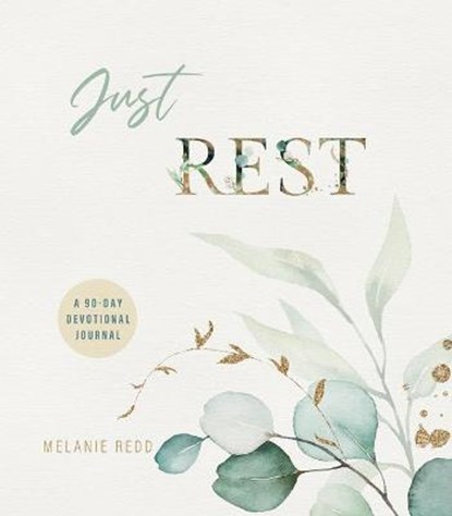Just Rest: A 90 Day Devotional Journal, REDD,  Melanie - Paperback - 9781637970201