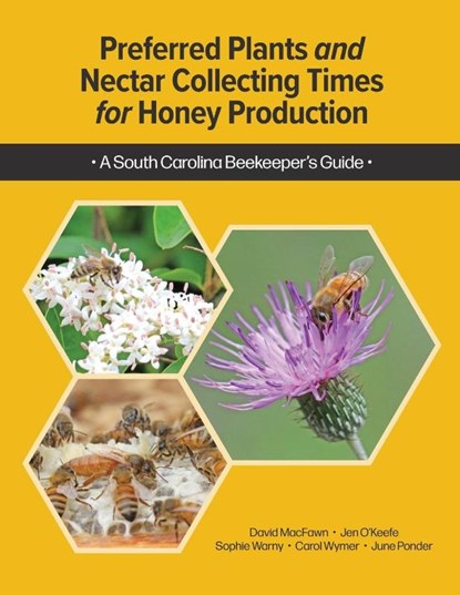 Preferred Plants and Nectar Collecting Times for Honey Production, David Macfawn ; Jennifer M. K. O'Keefe ; Sophie Warny - Paperback - 9781638041672