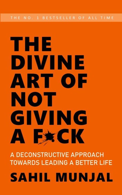 The Divine Art of Not Giving a F*Ck, Sahil Munjal - Paperback - 9781638062370
