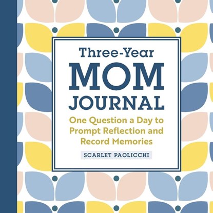 Three-Year Mom Journal, Scarlet Paolicchi - Paperback - 9781638070573