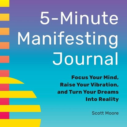 5-Minute Manifesting Journal, Scott Moore - Paperback - 9781638070955