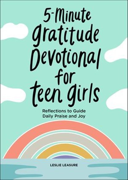 5-Minute Gratitude Devotional for Teen Girls, Leslie Leasure - Ebook - 9781638071815