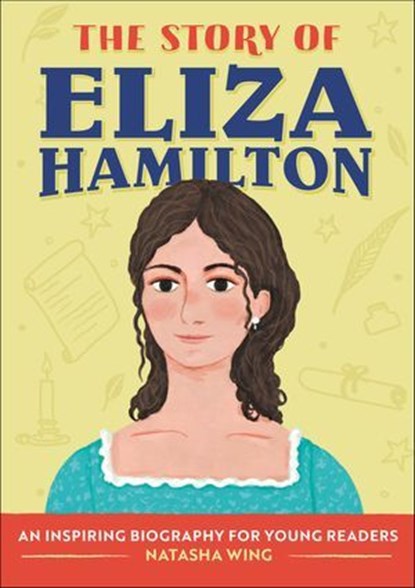 The Story of Eliza Hamilton, Natasha Wing - Ebook - 9781638072799