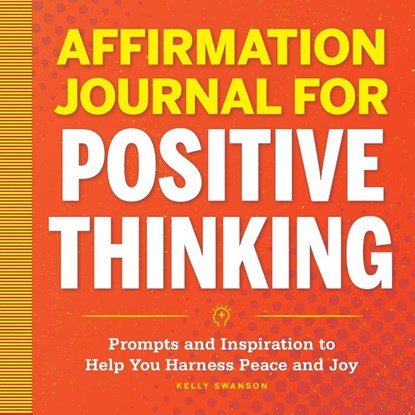 Affirmation Journal for Positive Thinking, Kelly Swanson - Paperback - 9781638072973