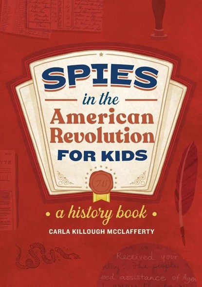 Spies in the American Revolution for Kids, Carla Killough McClafferty - Paperback - 9781638073260