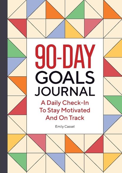 The 90-Day Goals Journal, Emily Cassel - Paperback - 9781638073574