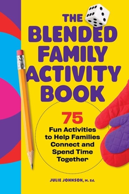 The Blended Family Activity Book, Julie Johnson - Paperback - 9781638073581