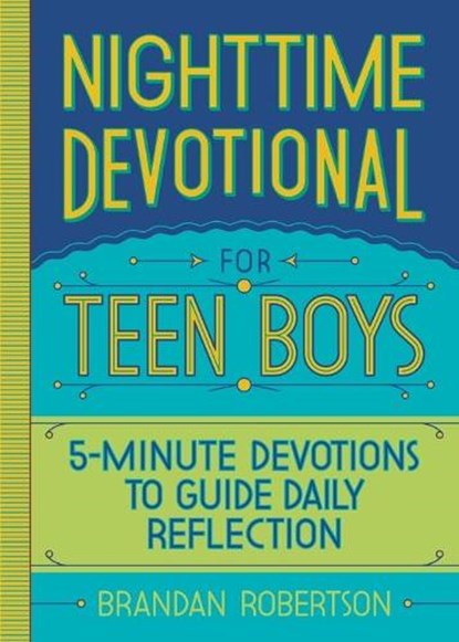 Nighttime Devotional for Teen Boys: 5-Minute Devotions to Guide Daily Reflection, Brandan Robertson - Paperback - 9781638074069