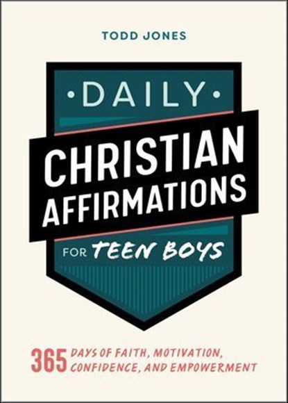 Daily Christian Affirmations for Teen Boys, Todd Jones - Ebook - 9781638077015