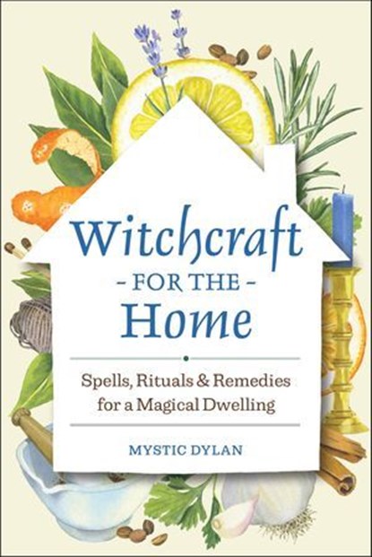 Witchcraft for the Home, Mystic Dylan - Ebook - 9781638077664