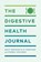 The Digestive Health Journal, Null - Paperback - 9781638078777