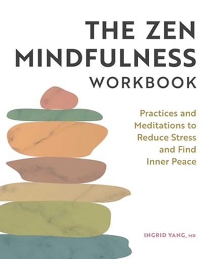 ZEN MINDFULNESS WORKBK, Ingrid Yang - Paperback - 9781638078876