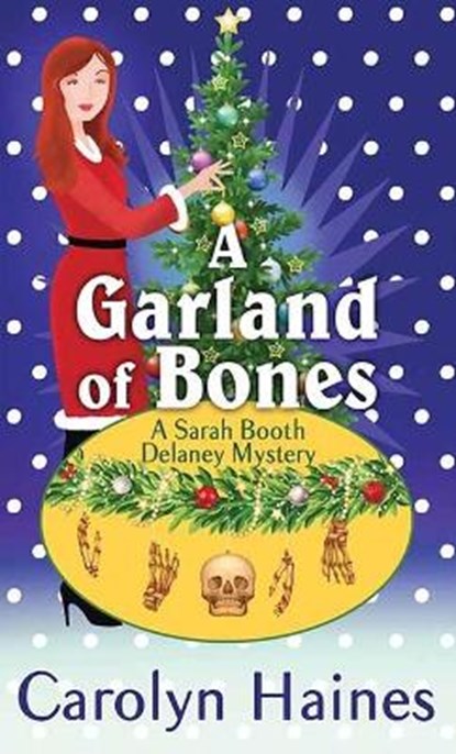 A Garland of Bones: A Sarah Booth Delaney Mystery, HAINES,  Carolyn - Gebonden - 9781638080480
