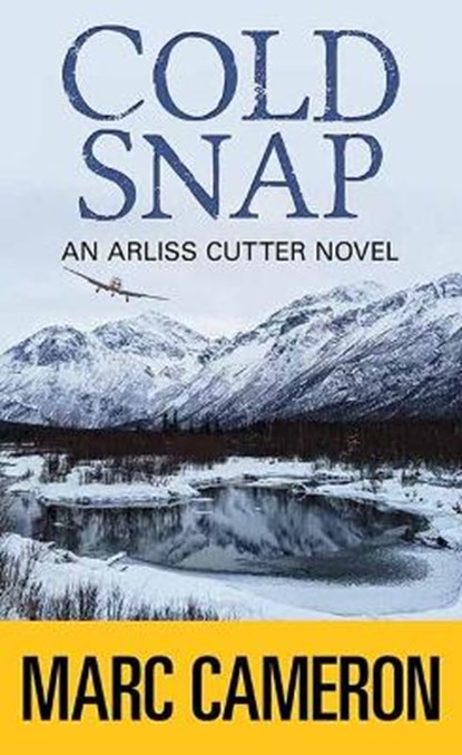 Cold Snap: An Arliss Cutter Novel, Marc Cameron - Gebonden - 9781638083368